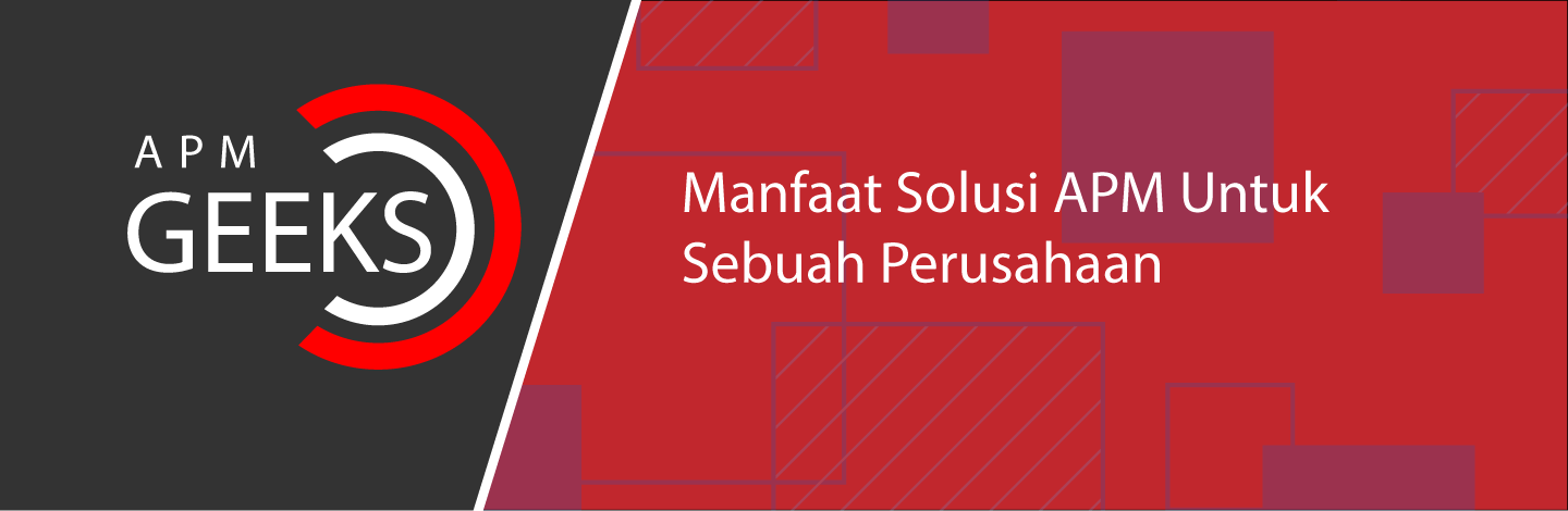 manfaat  solusi APM